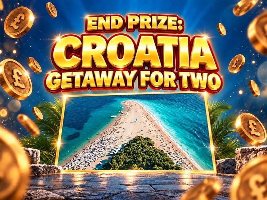Croatia Getaway + Prize Every Time