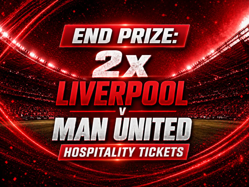 Prize Every Time Instant Win - Liverpool v Man United Hospitality